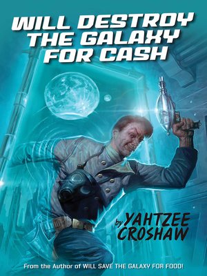 cover image of Will Destroy the Galaxy for Cash